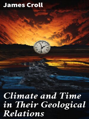 cover image of Climate and Time in Their Geological Relations
